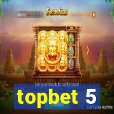 topbet 5